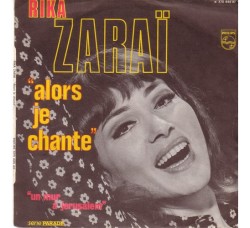 Rika Zaraï ‎– Alors Je Chante - 45 RPM