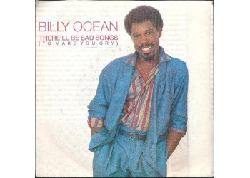 Billy Ocean ‎– There'll Be Sad Songs (To Make You Cry) - 45 RPM