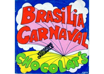 Chocolat's ‎– Brasilia Carnaval - 45 RPM