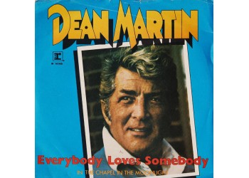 Dean Martin ‎– Everybody Loves Somebody / In The Chapel In The Moonlight - 45 RPM