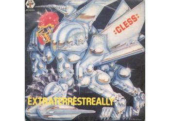 Cless ‎– Extraterrestreally - 45 RPM