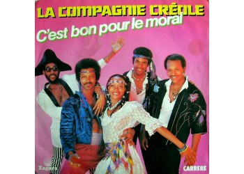 La Compagnie Créole ‎– C'est Bon Pour Le Moral - 45 RPM