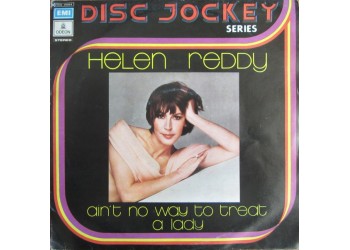 Helen Reddy ‎– Ain't No Way To Treat A Lady - 45 RPM