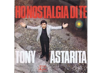 Tony Astarita ‎– Ho Nostalgia Di Te