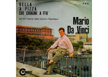 Mario Da Vinci ‎– Bella / 'A Pizza / Che Chiagne A Ffa'