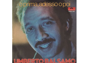 Umberto Balsamo ‎– O Prima, Adesso O Poi