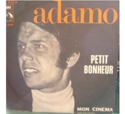 Adamo ‎– Petit Bonheur - 45 RPM