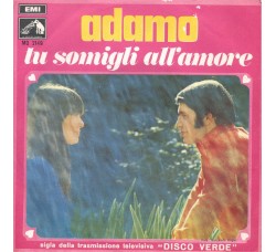 Adamo ‎– Tu Somigli All'Amore - 45 RPM