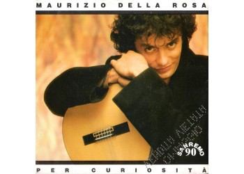 Maurizio Della Rosa ‎– Per Curiosità