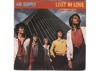 Air Supply ‎– Lost In Love - 45 RPM, Single 