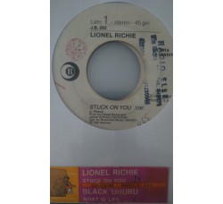 Lionel Richie / Black Uhuru ‎– Stuck On You / What Is Life  - (Single juke box)