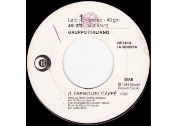 Gruppo Italiano / Frankie Goes To Hollywood ‎– Il Treno Del Caffè / Two Tribes - (Single juke box)