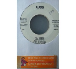 Linda Di Franco / Mike + The Mechanics* ‎– T.V. Scene / Silent Running - (Single jukebox)