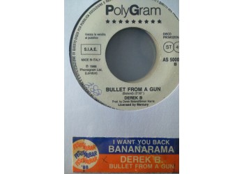 Bananarama / Derek B ‎– I Want You Back / Bullet From A Gun - (Single jukebox)