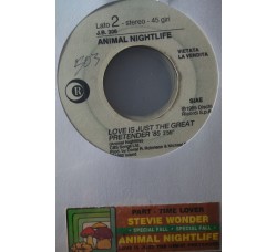 Stevie Wonder / Animal Nightlife ‎– Part Time Lover / Love Is Just The Great Pretender - (Single jukebox)