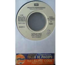 Tullio De Piscopo / Natalie Cole ‎– Energia Compressa / Pink Cadillac - (Single jukebox)