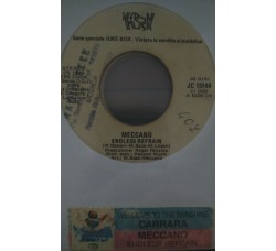 Meccano (3) / Carrara ‎– Endless Refrain / Welcome To The Sunshine -  (Single jukebox)