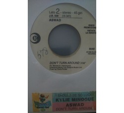 Kylie Minogue / Aswad ‎– I Should Be So Lucky / Don't Turn Around  -  (Single jukebox)