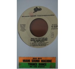 Trance Dance, Miami Sound Machine ‎– Do The Dance / Bad Boy -  (Single jukebox)