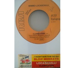 The Blow Monkeys / Mimmo Locasciulli ‎– It Doesn't Have To Be This Way / Clandestina - (Single jukebox)