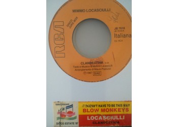 The Blow Monkeys / Mimmo Locasciulli ‎– It Doesn't Have To Be This Way / Clandestina - (Single jukebox)