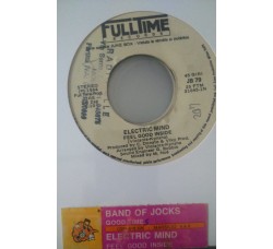 Band Of Jocks / Electric Mind ‎– Good Times (Italian Version) / Feel Good Inside - (Single jukebox)