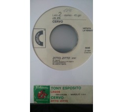 Tony Esposito / Cervo (2) ‎– Lagos / Zitto Zitto - (Single jukebox)