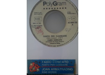Fabio Concato, Joan Armatrading ‎– Kind Words (And A Real Good Heart) / Tanto Per Cambiare - (Single jukebox)