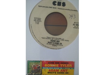 Bonnie Tyler / Adam Ant ‎– Here She Comes / What's Going On -  (Single jukebox)