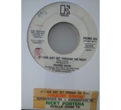 PHOEBE SNOW / RICKY PORTERA ‎– If I can just get through the night / Quelle come te -  (Single jukebox)