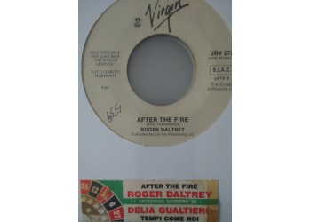 Delia Gualtiero / Roger Daltrey ‎– Tempi Come Noi / After The Fire -  (Single jukebox)