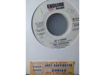 Eddy Huntington / Chriss (3) ‎– Up & Down / With A Boy Like You -  (Single jukebox)