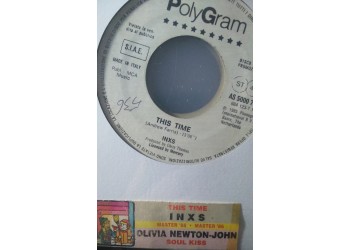 Inxs / Olivia Newton-John ‎– This Time / Soul Kiss – (Single jukebox)