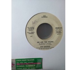 Dan Hartmann / Donna Summer – We are the young / There goes my baby – (Single jukebox)