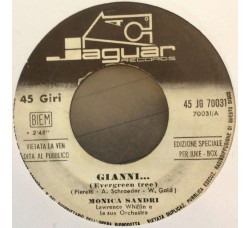 Monica Sandri ‎– Gianni...(Evergreen Tree)  – (jukebox) - 45 RPM