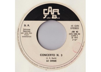 Le Orme / Le Figlie Del Vento ‎– Concerto N. 3 / I Carciofi Sono Maturi Se Li Mangi Poco Duri – (jukebox) - 45 RPM