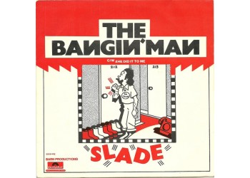 Slade ‎– The Bangin' Man  - 45 RPM