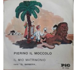 El Barberin ‎– Pierino Il Moccolo  - 45 RPM