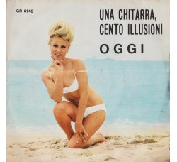 Rino / Edy Brando ‎– Una Chitarra, Cento Illusioni / Oggi  - 45 RPM