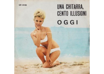 Rino / Edy Brando ‎– Una Chitarra, Cento Illusioni / Oggi  - 45 RPM