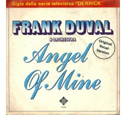 Frank Duval & Orchestra ‎– Angel Of Mine (Sigla Della Trasmissione Televisiva "Derrick")  - 45 RPM