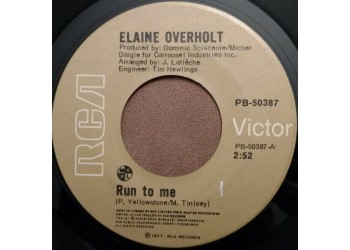 Elaine Overholt ‎– Run To Me - 45 RPM