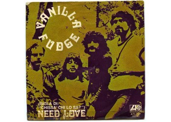 Vanilla Fudge ‎– Need Love / The Windmills Of Your Mind - 45 RPM