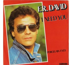 F.R. David ‎– I Need You - 45 RPM