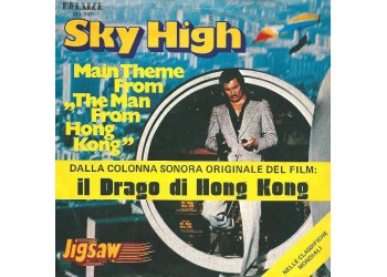 Jigsaw (3) ‎– Sky High - Main Theme From "The Man From Hong Kong"  - 45 RPM