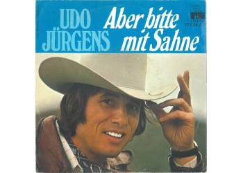 Udo Jürgens ‎– Aber Bitte Mit Sahne / Vier Stunden In Der Woche  - 45 RPM