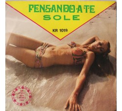 Gionchetta* / Duo Pier Paolo* ‎– Pensando A Te / Sole  - 45 RPM