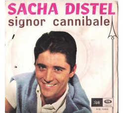 Sacha Distel ‎– Signor Cannibale - 45 RPM