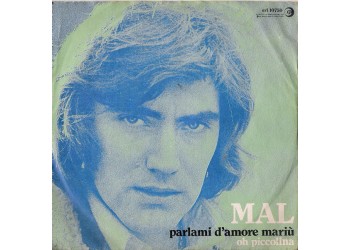 Mal ‎– Parlami D'Amore Mariù / Oh Piccolina - 45 RPM