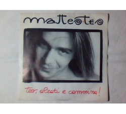 Matteo Teo ‎– Teo, Alzati E Cammina! - 45 RPM 